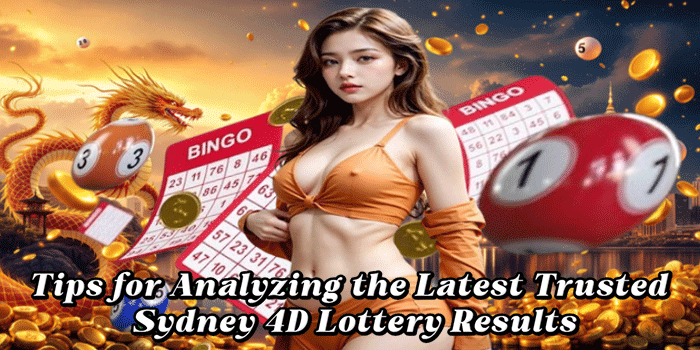 Tips for Analyzing the Latest Trusted Sydney 4D Lottery Results